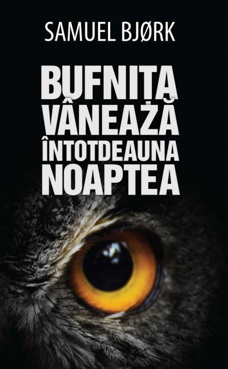 Bufnita vaneaza intotdeauna noaptea